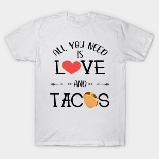 All You Need Is Love and Tacos Cute Funny cute Valentines Day T-Shirt